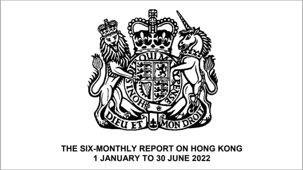 日前英国政府发布《香港半年报告》（The Six-Monthly Report on Hong Kong 1 January to 30 June 2022）。（图片来源：《香港半年报告》封面截图）